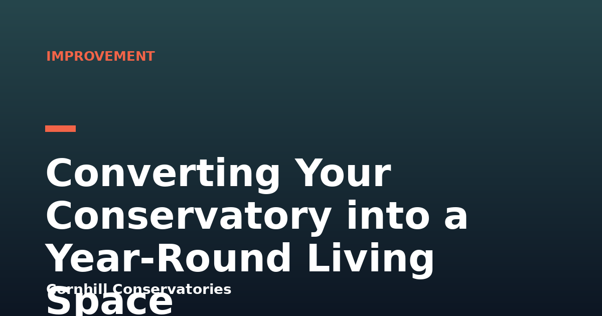 Converting Your Conservatory into a Year-Round Living Space